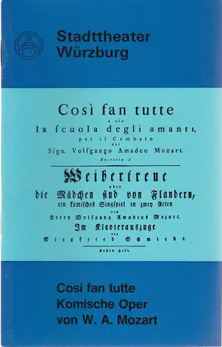 Stadttheater Würzburg, Joachim von Groeling, Tebbe Harms Kleen, Manfred Großmann, Herman Molzer: Programmheft Wolfgang Amadeus Mozart COSI FAN TUTTE 21. März 1973 Spielzeit 1972 / 73 Heft 10. 