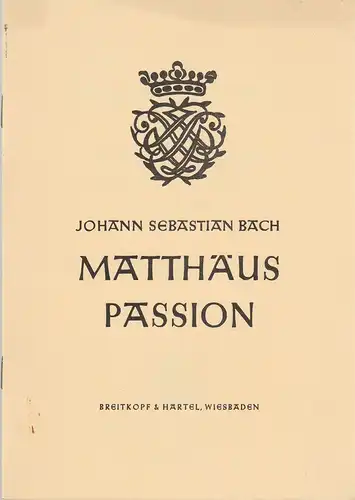 St. Nikolai-Chor Kiel: Programmheft Joahann Sebastian Bach MATTHÄUS PASSION 30. März 1966 St. Nikolai-Kirche Kiel. 
