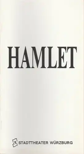 Stadttheater Würzburg, Tebbe Harms Kleen, Karina Zimmermann: Programmheft William Shakespeare HAMLET Premiere 4. Oktober 1989 Spielzeit 1989 / 90. 