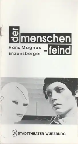 Stadttheater Würzburg, Tebbe Harms Kleen, Karina Zimmermann: Programmheft  Hans Magnus Enzensberger DER MENSCHENFEIND Premiere 14. November 1990 Spielzeit 1990 / 91. 