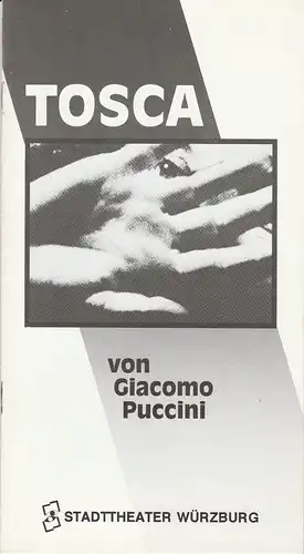 Stadttheater Würzburg, Tebbe Harms Kleen, Bettina Auer: Programmheft Giacomo Puccini TOSCA Premiere 19. September 1990 Spielzeit 1990 / 91. 