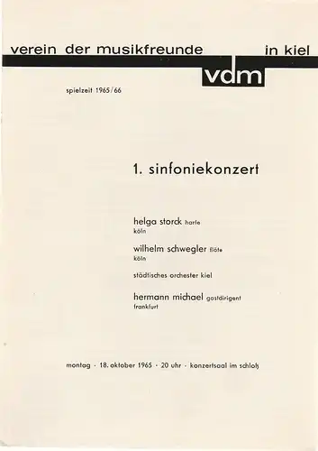 Verein der Musikfreunde in Kiel VdM: Programmheft 1. Sinfoniekonzert 18. Oktober 1965 Konzertsaal im Kieler Schloß Spielzeit 1965 / 66. 