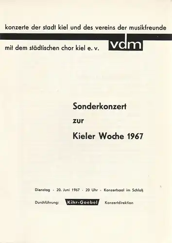 Konzerte der Stadt Kiel und des Vereins der Musikfreunde VdM: Programmheft SONDERKONZERT ZUR KIELER WOCHE 1967 20. Juni 1967 Konzertsaal im Kieler Schloß. 