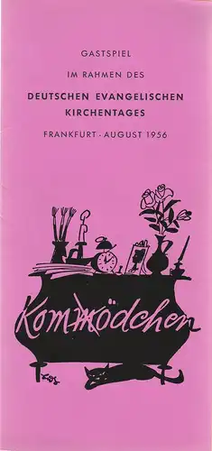 Kom(m)ödchen Düsseldorf, Kay Lorentz: Programmheft Gastspiel im Rahmen des DEUTSCHEN EVANGELISCHEN KIRCHENTAGES Frankfurt August 1956. 