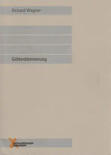 Nationaltheater Mannheim, Ulrich Schwab, Christian Carlstedt, Dietmar Schwarz: Programmheft Richard Wagner GÖTTERDÄMMERUNG Premiere 9. Juli 2000 Opernhaus Heft 92. 