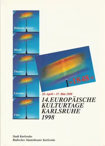Stadt Karlsruhe, Badisches Staatstheater Karlsruhe, Pavel Fieber, Gabi Oetterer, Anna-Renate Sörgel, u.a: Programmheft 14. Europäische Kulturtage Karlsruhe 1998. 