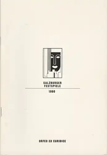 Salzburger Festspiele, Franz Willnauer, Wolfgang Willaschek, Annedore Cordes: Programmheft Christoph Willibald Gluck ORFEO ED EURIDICE 3. August 1990 Felsenreitschule Orpheus -Zyklus 2 Salzburger Festspiele 1990. 