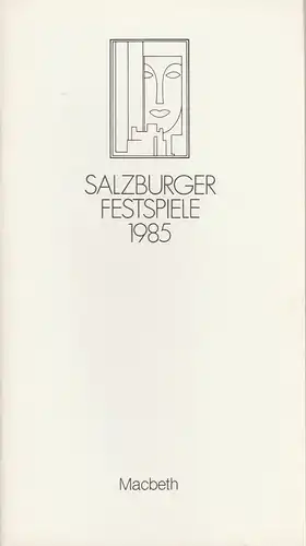 Salzburger Festspiele: Programmheft Giuseppe Verdi MACBETH Premiere 6. August 1985 Großes Festspielhaus Salzburger Festspiele 1985. 