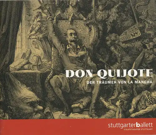 Stuttgarter Ballett, Staatstheater Stuttgart, Ballettdirektion, Rainer Woihsyk: Programmheft Uraufführung Ballett DON QUIJOTE Der Träumer von La Mancha 9. Dezember 2000. 