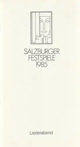 Salzburger Festspiele: Programmheft LIEDERABEND DIETRICH FISCHER-DIESKAU 8. August 1985 Kleines Festspielhaus Salzburger Festspiele 1985. 