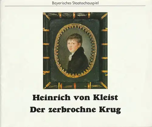 Bayerisches Staatsschauspiel, Kurt Meisel, Eva Zankl, Jörg-Dieter Haas, Claus Seitz: Programmheft Der zerbrochne Krug von Heinrich von Kleist. Premiere 6. April 1979. 