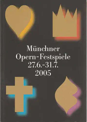 Bayerische Staatsoper, Sir Peter Jonas, Ulrike Hessler, Detlef Eberhard, Wilfried Hösl ( Fotos ), Rainer Karlitschek, u.a: Münchner Opern-Festspielführer 2005. 