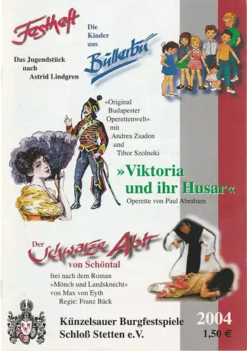 Künzelsauer Burgfestspiele Schloß Stetten e. V: Programmheft KÜNZELSAUER BURGFESTSPIELE SCHLOß STETTEN 2004 Festheft. 