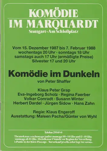 Altes Schauspielhaus und Komödie im Marquardt e.V. , Elert Bode, Klaus Engeroff: Programmheft Peter Shaffer KOMÖDIE IM DUNKELN 15. Dezember 1987 bis 7. Februar 1988 Komödie im Marquardt. 