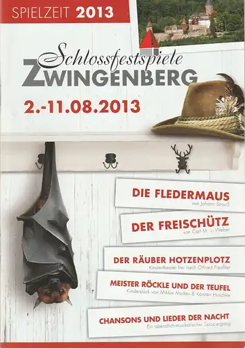 Schlossfestspiele Zwingenberg am Neckar e. V. , Karsten Huschke: Programmheft SCHLOSSFESTSPIELE ZWINGENBERG 2. bis 11. 08. 2013. 