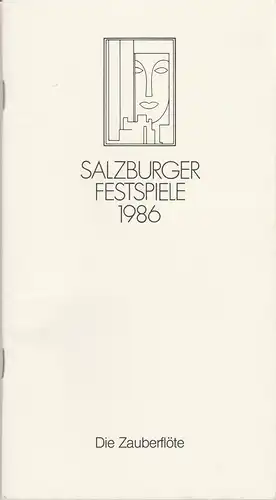 Salzburger Festspiele: Programmheft Wolfgang Amadeus Mozart DIE ZAUBERFLÖTE Premiere 28. Juli 1986 Felsenreitschule Salzbuger Festspiele. 