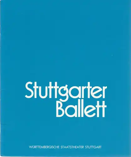 Württembergische Staatstheater, Hans-Peter Doll, Rainer Woihsyk, Hannes Kilian und Leslie E. Spatt ( Fotos ): Programmheft DAS STUTTGARTER BALLETT Spielzeit 1981 / 82. 