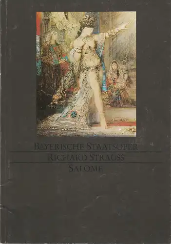 Bayerische Staatsoper, Wolfgang Sawallisch, Hanspeter Krellmann, Krista Thiele: Programmheft Richard Strauss SALOME 24. Juli 1987 Nationaltheater Spielzeit 1986 / 87. 