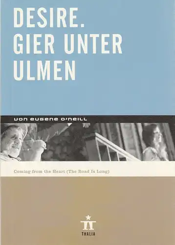 Thalia Theater Hamburg, Ulrich Khuon, Ludwig von Otting, Michael Börgerding, Heinz-Werner Köster, Julia Mittelstraß: Programmheft Eugene O'Neill DESIRE. GIER UNTER PALMEN Premiere 23. März 2002 Spielzeit 2001 / 2002 Nr. 27. 