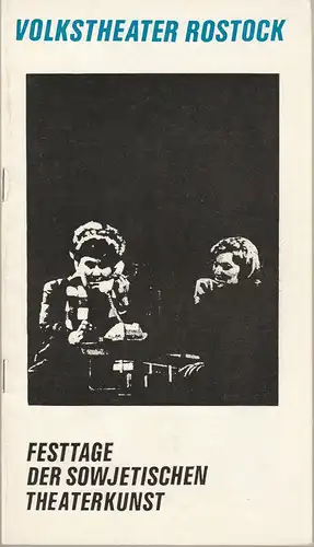 Volkstheater Rostock, Hanns Anselm Perten, Gerda Pertehl, Dieter Schoß, Georg Hülsse: Programmheft FESTTAGE DER SOWJETISCHEN THEATERKUNST 1972 Spielzeit 1972 / 73. 