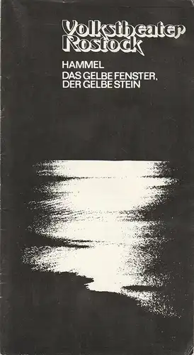 Volkstheater Rostock, Deutsche Demokratische Republik, Hanns Anselm Perten, Eva Zapf, Georg Hülsse: Programmheft Uraufführung Claus Hammel DAS GELBE FENSTER DER GELBE STEIN Premiere 16. Januar 1977 Spielzeit 1976 / 77. 