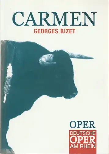 Deutsche Oper am Rhein, Tobias Richter, Cornelia Preissinger: Programmheft Georges Bizet CARMEN. 