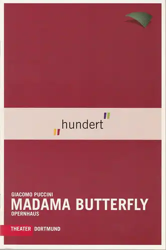 Theater Dortmund, Albrecht Döderlein, Christine Mielitz, Sylvia Roth: Programmheft Giacomo Puccini MADAMA BUTTERFLY Premiere 20. November 2004 Opernhaus Spielzeit 2004 / 2005. 