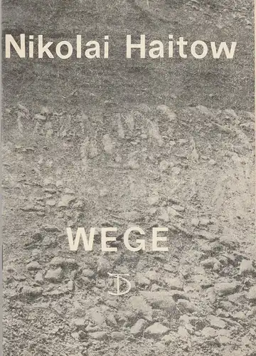 Deutsches Theater Berlin, Staatstheater der DDR, Gerhard Wolfram, Hans-Martin Rahner, Hans-Helmut Müller: Programmheft Nikolai Haitow WEGE 89. Spielzeit. 