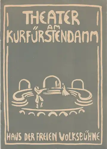 Theater am Kurfürstendamm, Haus der Freien Volksbühne, Siegfried Nestriepke, Oscar Fritz Schuh, Gerhard Hirsch, Ursula Schuh, Heinz Köster ( Fotos ): Programmheft Franz Grillparzer WEH DEM, DER LÜGT ! Premiere 4. Juli 1957 Spielzeit 1957 / 58. 