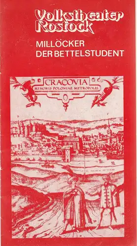 Volkstheater Rostock Deutsche Demokratische Republik, Hanns Anselm Perten, Hartwig Wolfframm, Georg Hülsse: Programmheft Karl Millöcker DER BETTELSTUDENT Premiere 22. Dezember 1977 Großes Haus 83. Spielzeit 1977 / 78. 