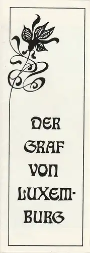 Volkstheater Rostock Deutsche Demokratische Republik, Hanns Anselm Perten, Ingrid Donnerhack, Wolfgang Holz: Programmheft Franz Lehar DER GRAF VON LUXEMBURG Premiere 22. Dezember 1984 Großes Haus 90. Spielzeit 1984 / 85. 