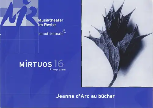 Musiktheater im Revier, Peter Theiler, Johann Casimir Eule, Wiebke Hetmanek, Bernadette Hoelscher, Heide Koch, Annika Regnery, Herburg Terveer-Miassojedov, Rudolf Majer-Finkes ( Fotos ): Programmheft Arthur Honegger JEANNE D'ARC AU BUCHER Premiere 4. Mai 