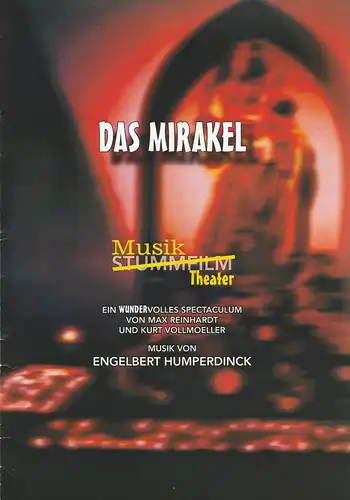 Lichtspiel- und Kunsttheater Schauburg, Lars Kersting: Programmheft Kurt Vollmoeller und Max Reinhardt DAS MIRAKEL Premiere 21. November 2003. 
