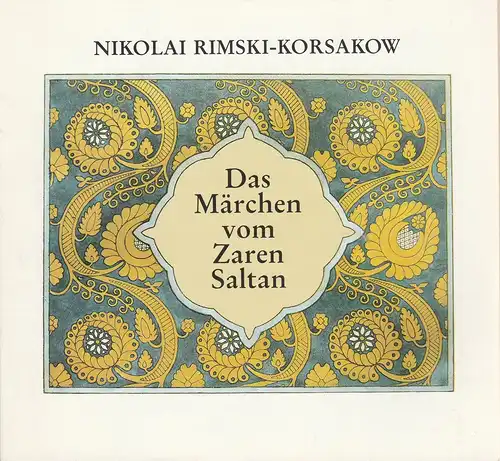 Komische Oper Berlin, Joachim Großkreutz, Dietrich Kaufmann: Programmheft Nikolai Rimski-Korsakow DAS MÄRCHEN VOM ZAREN SALTAN Premiere 10. September 1993. 