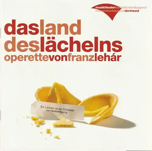 Theater Dortmund, Albrecht Döderlein, Christine Mielitz, Sylvia Roth: Programmheft Franz Lehar DAS LAND DES LÄCHELNS Premiere 18.September 2005 Spielzeit 2005 / 2006. 