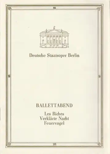 Deutsche Staatsoper Berlin, Deutsche Demokratische Republik, Ines Helmstädter, Rolf Kanzler, Wolfgang Jerzak, Helga Jäger: Programmheft BALLETTABEND  LES BICHES / VERKLÄRTE NACHT / FEUERVOGEL 26. Dezember 1987. 