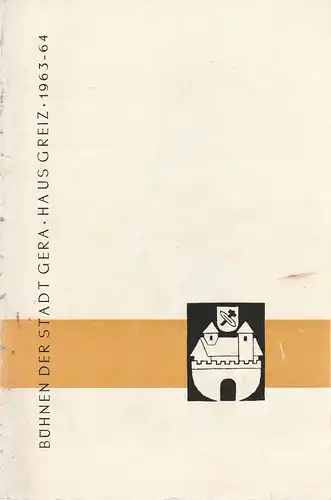 Bühnen der Stadt Gera, Haus Greiz, Hans, Golle, Lothar Göpfert: Programmheft William Shakespeare DIE KOMÖDIE DER IRRUNGEN Premiere 16. Mai 1963 Spielzeit 1963 / 64 Heft 13. 