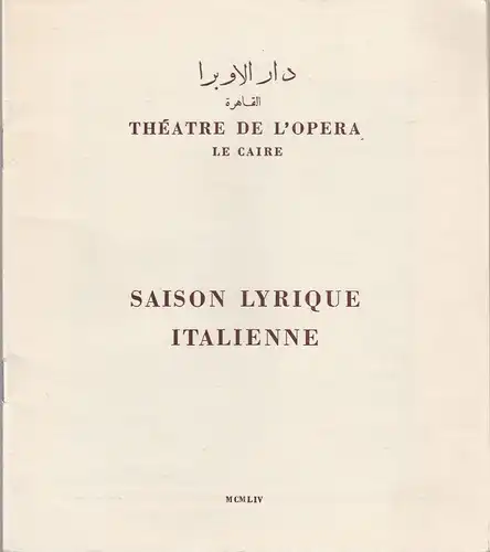 Theatre de L'Opera le Caire, Abdel Rahman Sidky: Programmheft Giuseppe Verdi LA TRAVIATA SAISON LYRIQUE ITALIENNE MCMLIV ( 1954 ). 