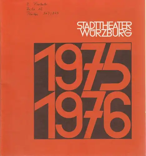 Stadttheater Würzburg, Joachim von Groeling, Manfred Großmann: Programmheft Stadttheater Würzburg Spielzeit 1975 / 76 Spielzeitheft. 