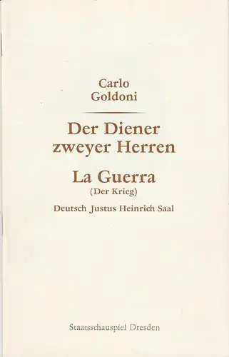 Staatsschauspiel Dresden, Gerhard Wolfram, Johannes Richter, Dieter Kost: Programmheft Carlo Goldoni DER DIENER ZWEYER (ZWEIER ) HERREN / LA GUERRA Premiere 23. und 25. März 1983. 