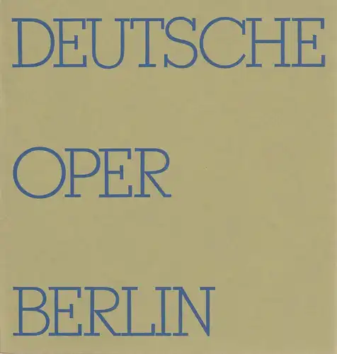 Deutsche Oper Berlin, Egon Seefehlner, Claus H. Henneberg: Deutsche Oper Berlin Spielzeit 1971 / 72 und 1972 / 73. 