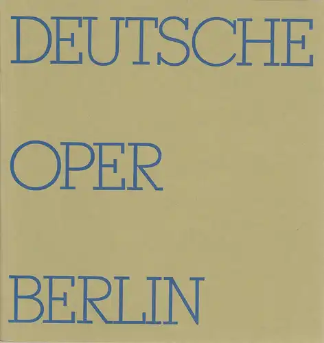 Deutsche Oper Berlin, Egon Seefehlner, Claus H. Henneberg: Deutsche Oper Berlin Spielzeit 1972 / 73 Heft 6. 