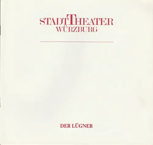 Stadttheater Würzburg, Achim Thorwald, Helmut Jaekel, Anita Pinggera-Wahl: Programmheft Carlo Goldoni DER LÜGNER Premiere 31. Mai 1986 Spielzeit 1985 / 86. 