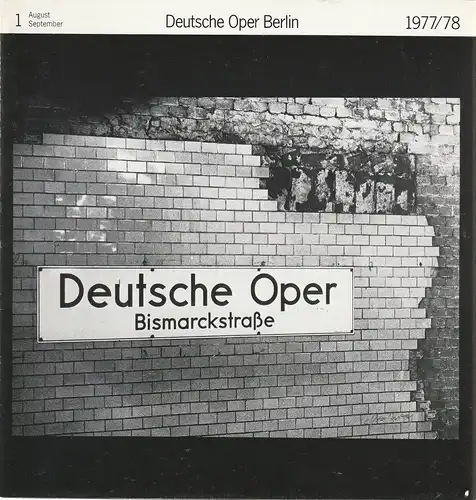 Deutsche Oper Berlin, Siegfried Palm, Gerhard Milting: Deutsche Oper Berlin Spielzeit 1977 / 78 Heft 1 August / September. 