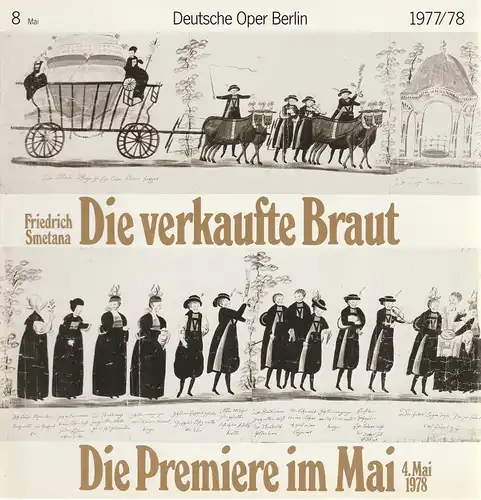 Deutsche Oper Berlin, Siegfried Palm, Karl Dietrich Gräwe, Gerhard Milting: Deutsche Oper Berlin Spielzeit 1977 /78 Heft 8 Mai. 