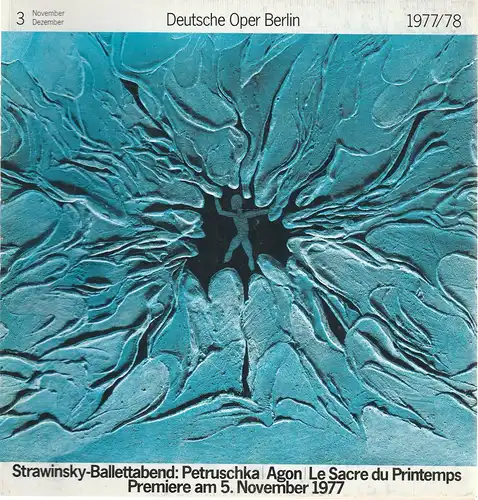 Deutsche Oper Berlin, Siegfried Palm: Deutsche Oper Berlin Spielzeit 1977 / 78 Heft 3 November / Dezember Strawinsky Ballettabend. 