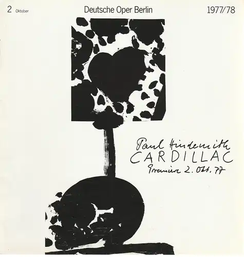 Deutsche Oper Berlin, Siegfried Palm Gerhard Milting, Achim Freyer: Deutsche Oper Berlin Spielzeit 1977 / 78 Heft 2 Oktober Cardillac. 