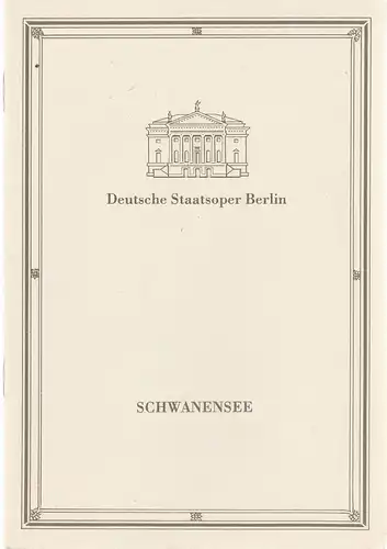 Deutsche Staatsoper Berlin, Deutsche Demokratische Republik, Ines Helmstädter, Wolfgang Jerzak, Rolf Kanzler, Helga Jäger, Bernhard Schröter: Programmheft P. I. Tschaikowski SCHWANENSEE 26. Dezember 1986. 