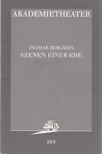 Burgtheater Wien, Bruno Hitz: Programmheft Ingmar Bergman SZENEN EINER EHE Premiere 11. September 1997 Akademietheater Spielzeit 1997 / 98 Programmbuch Nr. 184. 
