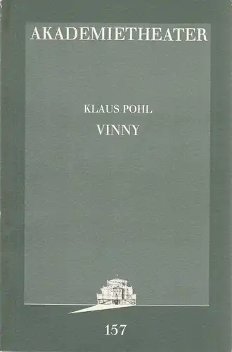 Burgtheater Wien, Christiane Bubner, Jutta Ferbers: Programmheft Uraufführung Klaus Pohl VINNY 5. März 1996 Akademietheater Spielzeit 1995 / 96 Programmbuch Nr. 157. 